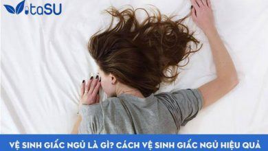 Vệ sinh giấc ngủ là gì? Cách vệ sinh giấc ngủ hiệu quả và khoa học