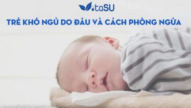 Trẻ khó ngủ do đâu? Cách chữa trị và phòng ngừa trẻ khó ngủ